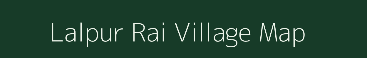 Lalpur Rai village map in Uttar Pradesh