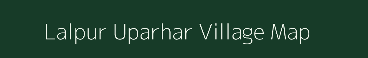 Lalpur Uparhar village map in Uttar Pradesh