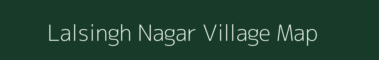 Lalsingh Nagar village map in Rajasthan