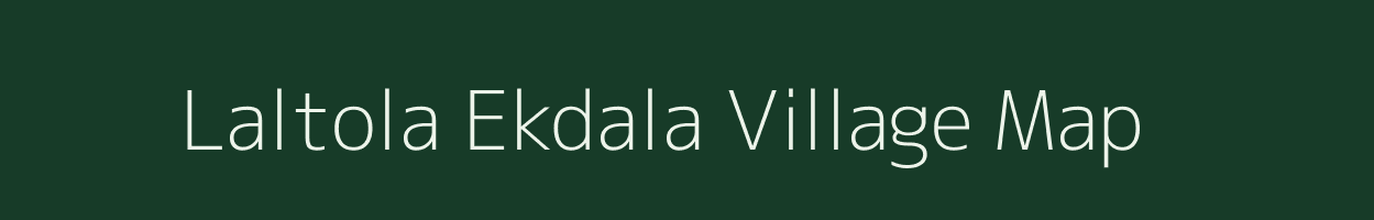 Laltola Ekdala village map in Bihar