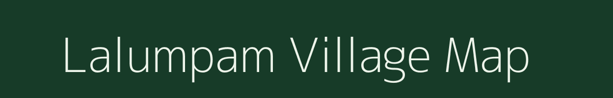 Lalumpam village map in Meghalaya