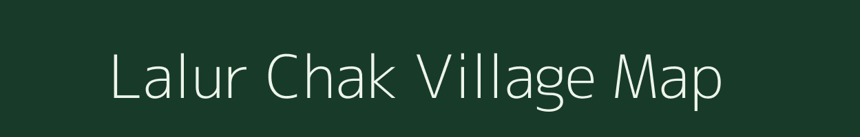 Lalur Chak village map in West Bengal