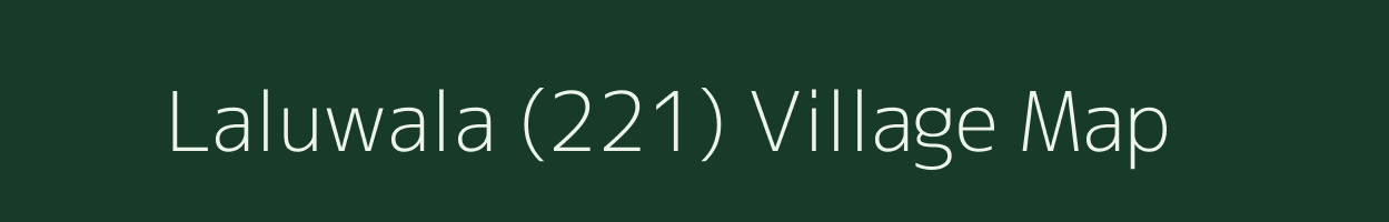 Laluwala (221) village map in Punjab