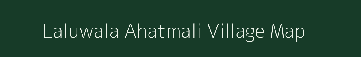 Laluwala Ahatmali village map in Uttar Pradesh