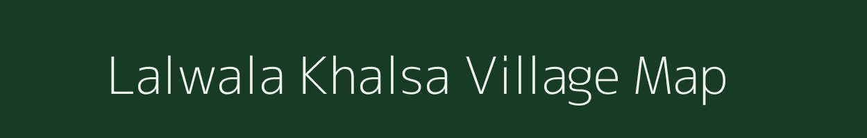 Lalwala Khalsa village map in Uttarakhand