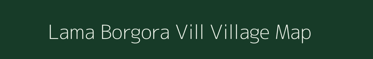 Lama Borgora Vill village map in Assam