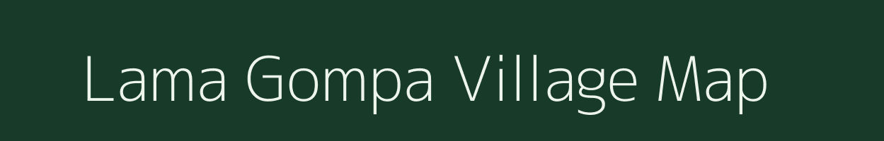 Lama Gompa village map in Arunachal Pradesh