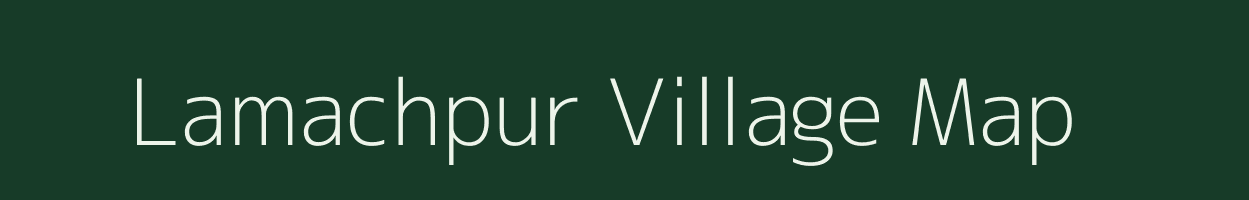 Lamachpur village map in Rajasthan