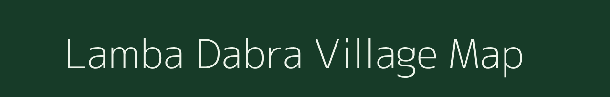 Lamba Dabra village map in Rajasthan