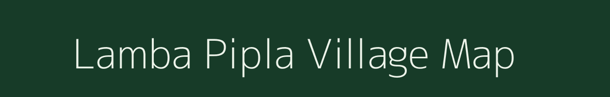 Lamba Pipla village map in Rajasthan