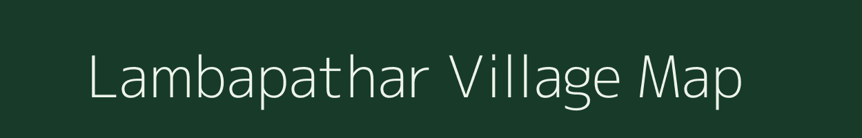 Lambapathar village map in Assam