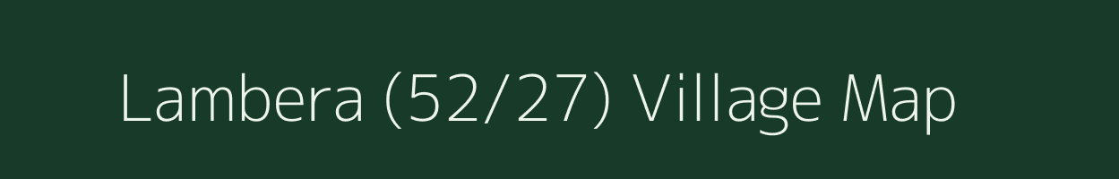 Lambera (52/27) village map in Himachal Pradesh