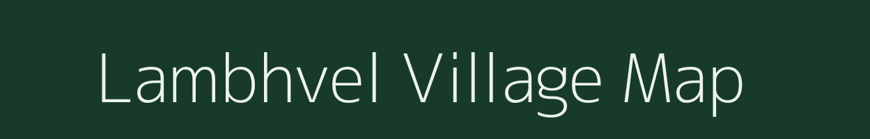 Lambhvel village map in Gujarat