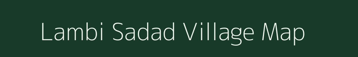 Lambi Sadad village map in Madhya Pradesh