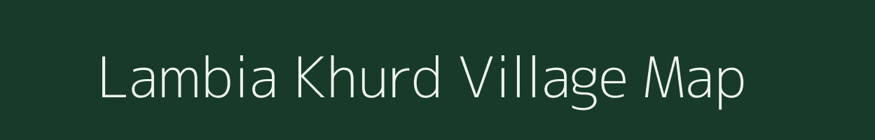 Lambia Khurd village map in Rajasthan