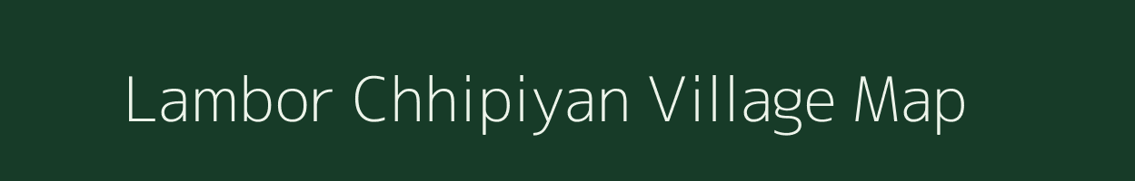 Lambor Chhipiyan village map in Rajasthan