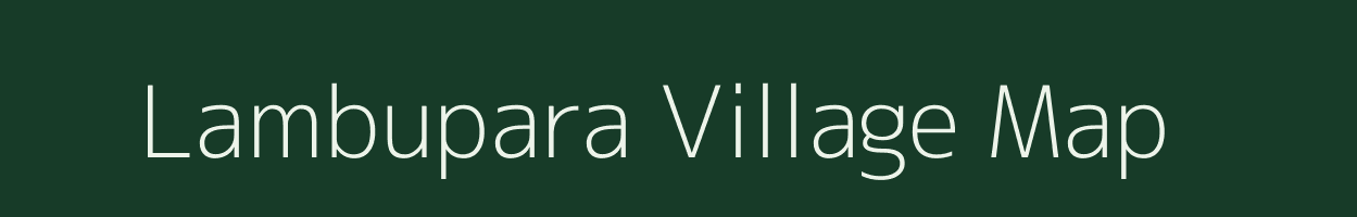 Lambupara village map in Assam