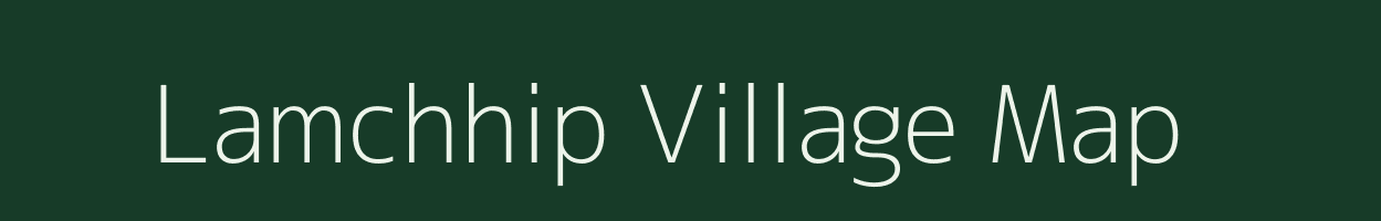 Lamchhip village map in Mizoram