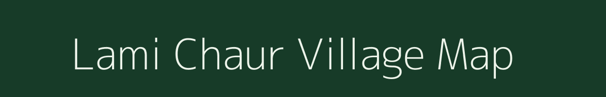 Lami Chaur village map in Bihar