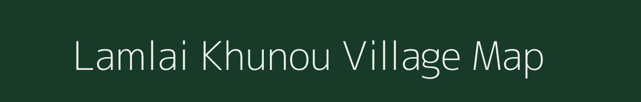 Lamlai Khunou village map in Manipur