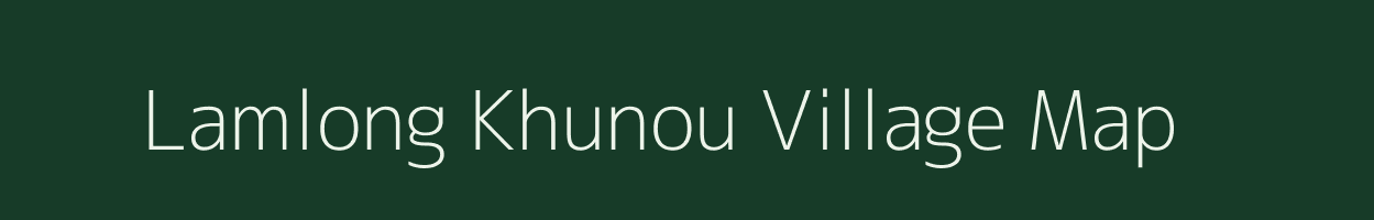 Lamlong Khunou village map in Manipur