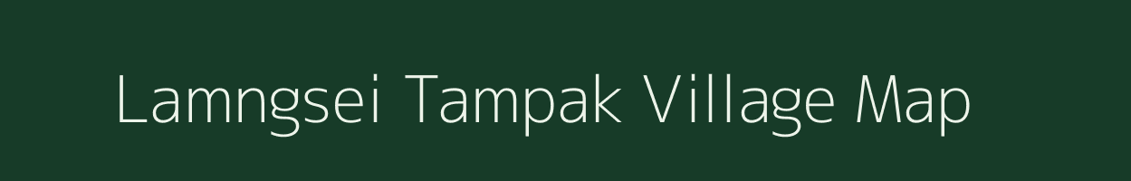 Lamngsei Tampak village map in Manipur