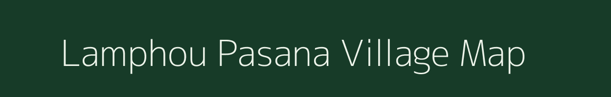 Lamphou Pasana village map in Manipur