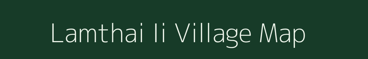 Lamthai Ii village map in Mizoram