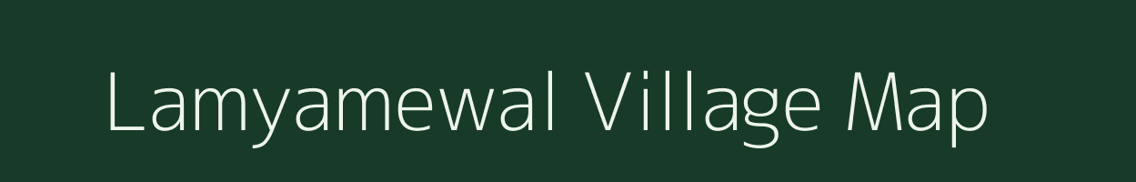 Lamyamewal village map in Rajasthan