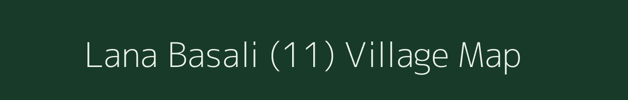 Lana Basali (11) village map in Himachal Pradesh