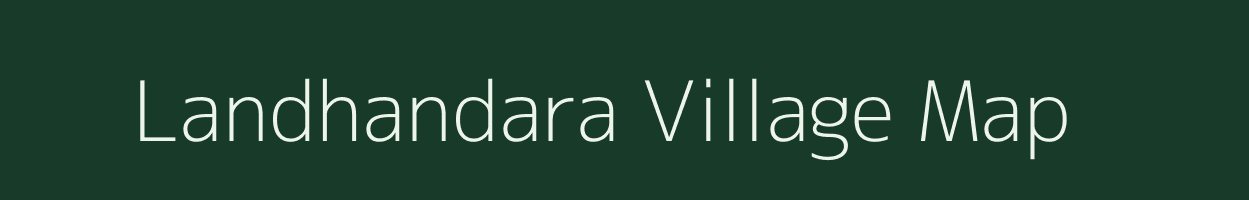 Landhandara village map in Bihar