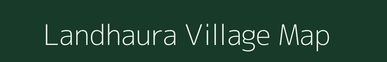 Landhaura village map in Uttar Pradesh