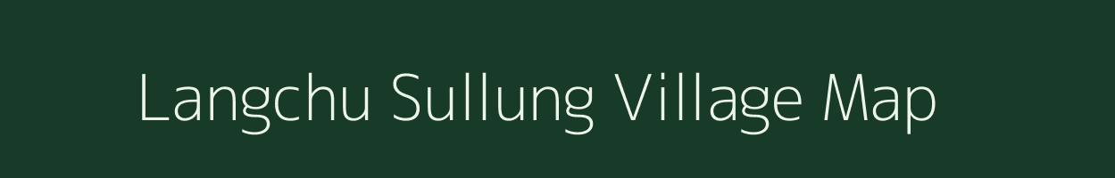 Langchu Sullung village map in Arunachal Pradesh