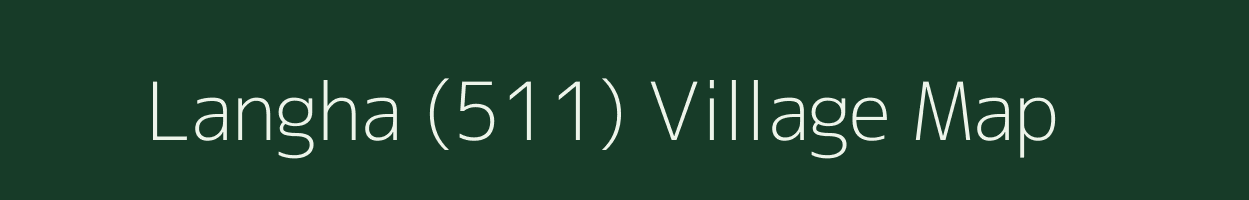 Langha (511) village map in Himachal Pradesh