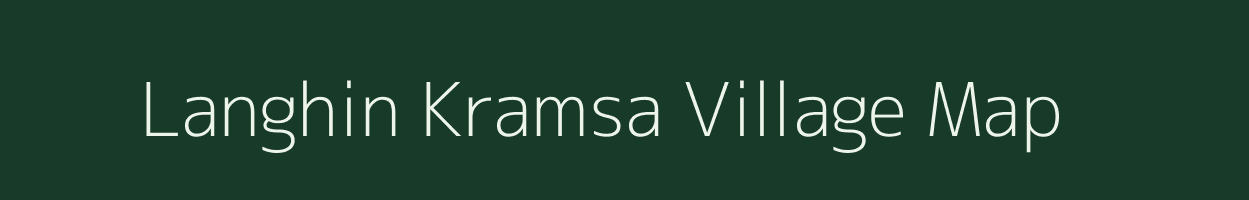 Langhin Kramsa village map in Assam