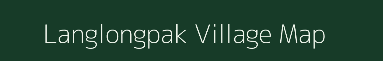 Langlongpak village map in Assam