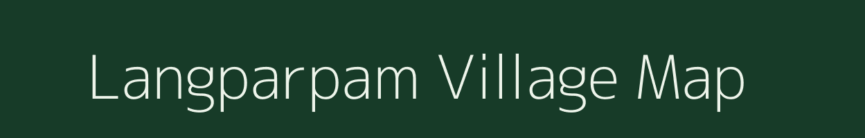 Langparpam village map in Assam