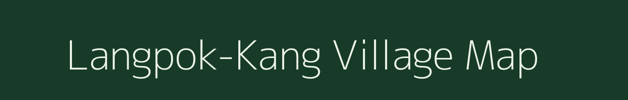 Langpok-Kang village map in Assam