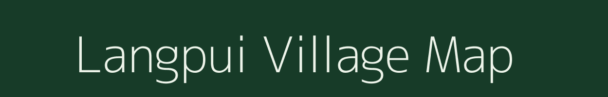 Langpui village map in Assam