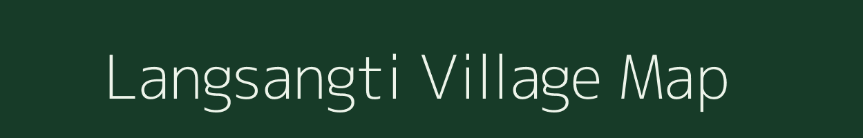 Langsangti village map in Assam