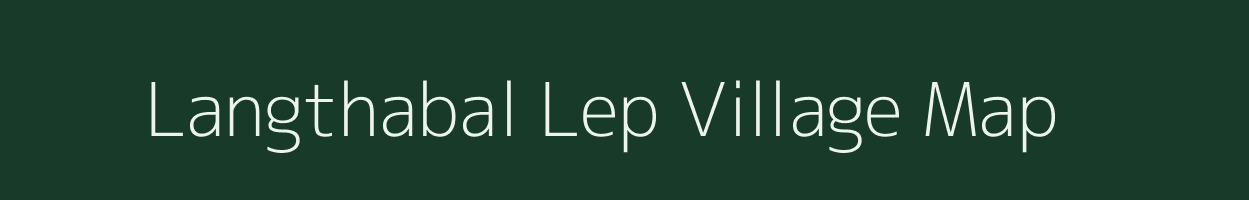 Langthabal Lep village map in Manipur