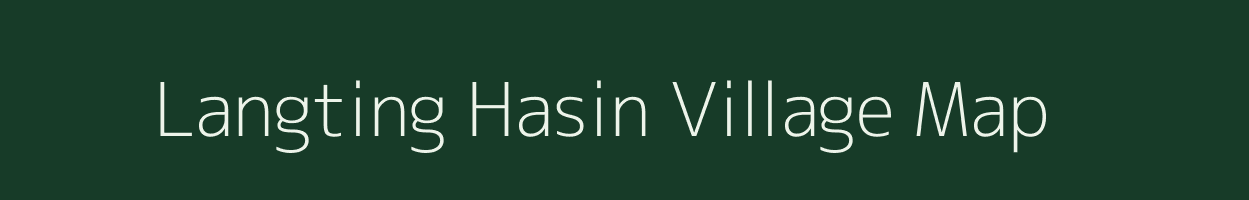 Langting Hasin village map in Assam