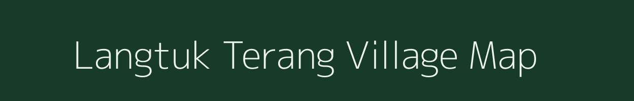 Langtuk Terang village map in Assam