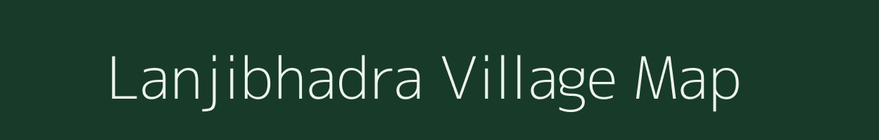 Lanjibhadra village map in Odisha