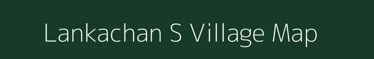 Lankachan S village map in Maharashtra