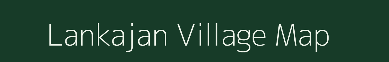 Lankajan village map in Assam