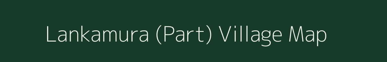 Lankamura (Part) village map in Tripura