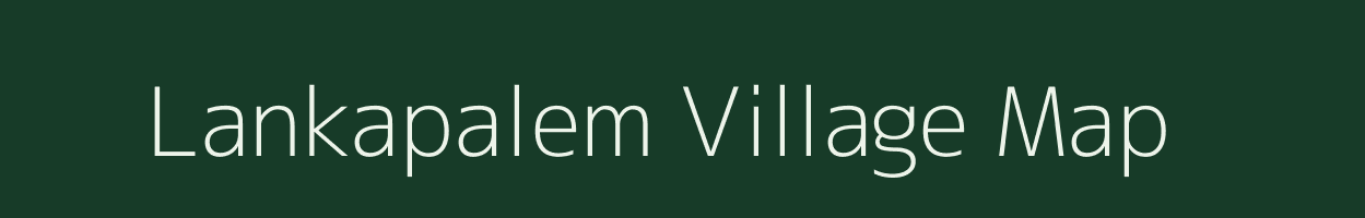 Lankapalem village map in Andhra Pradesh