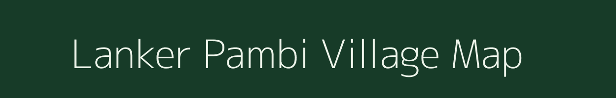 Lanker Pambi village map in Jammu & Kashmir