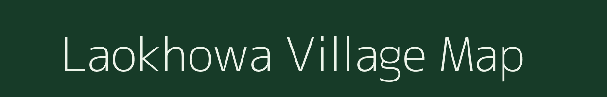 Laokhowa village map in Assam